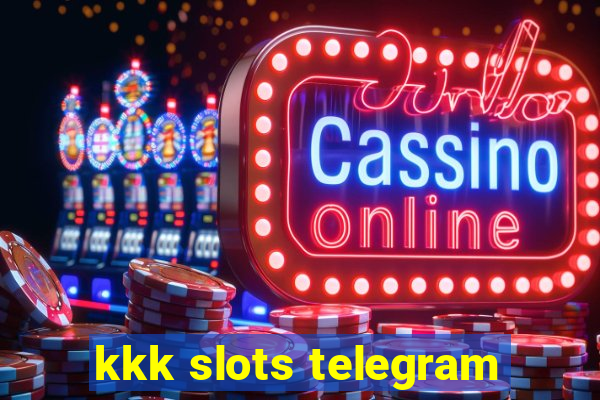 kkk slots telegram